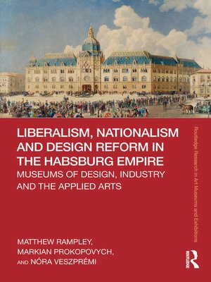 cover image of Liberalism, Nationalism and Design Reform in the Habsburg Empire